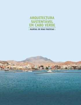 Arquitectura sustentável em Cabo Verde
Manuel Correia Guedes, 2, 2011 - 187 pags.