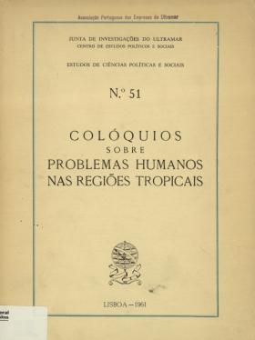 Revista da Junta de Investigações do Ultramar.051
PORTUGAL. Junta de Investigações do Ultramar : Centro de Estudos Políticos e Sociais, 51, 1961 - 157 pags.