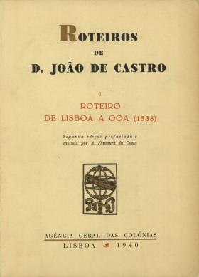 Roteiros de D. João de Castro
PORTUGAL. Agência Geral das Colónias, V1 - , 1939 - 268 pags.