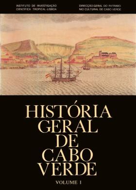 História Geral de Cabo Verde. I
Coordenação de Luís de Albuquerque e Maria Emília Madeira Santos, I, 1991 - 523 pags.