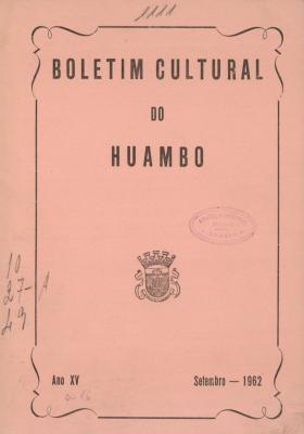 Boletim Cultural do Huambo. 016
Serviços Culturais do Município de Nova Lisboa, 16, 1962 - 113 pags.